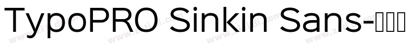 TypoPRO Sinkin Sans字体转换